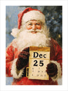 This artwork features a classic depiction of Santa Claus holding a calendar displaying "Dec 25," symbolizing Christmas Day. The painting captures the festive spirit and anticipation of Christmas, with Santa dressed in his traditional red suit and white fur trim, holding the calendar with gloved hands. The background is a mix of blue and white, suggesting a snowy, wintery scene.